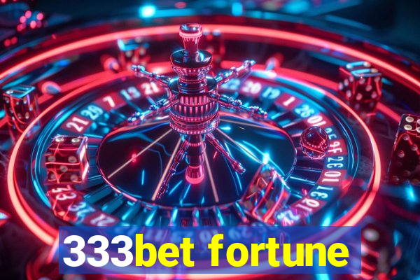 333bet fortune